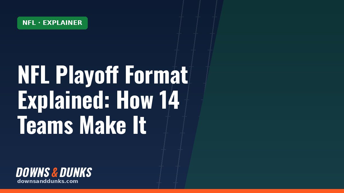 NFL Playoff Format Explained: How 14 Teams Make It