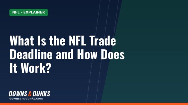 What Is the NFL Trade Deadline and How Does It Work? (2026 Date)