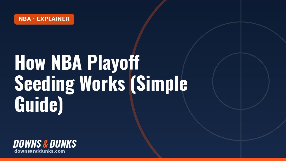 How NBA Playoff Seeding Works (Simple Guide)