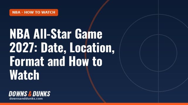 NBA All-Star Game 2027: Date, Location, Format and How to Watch